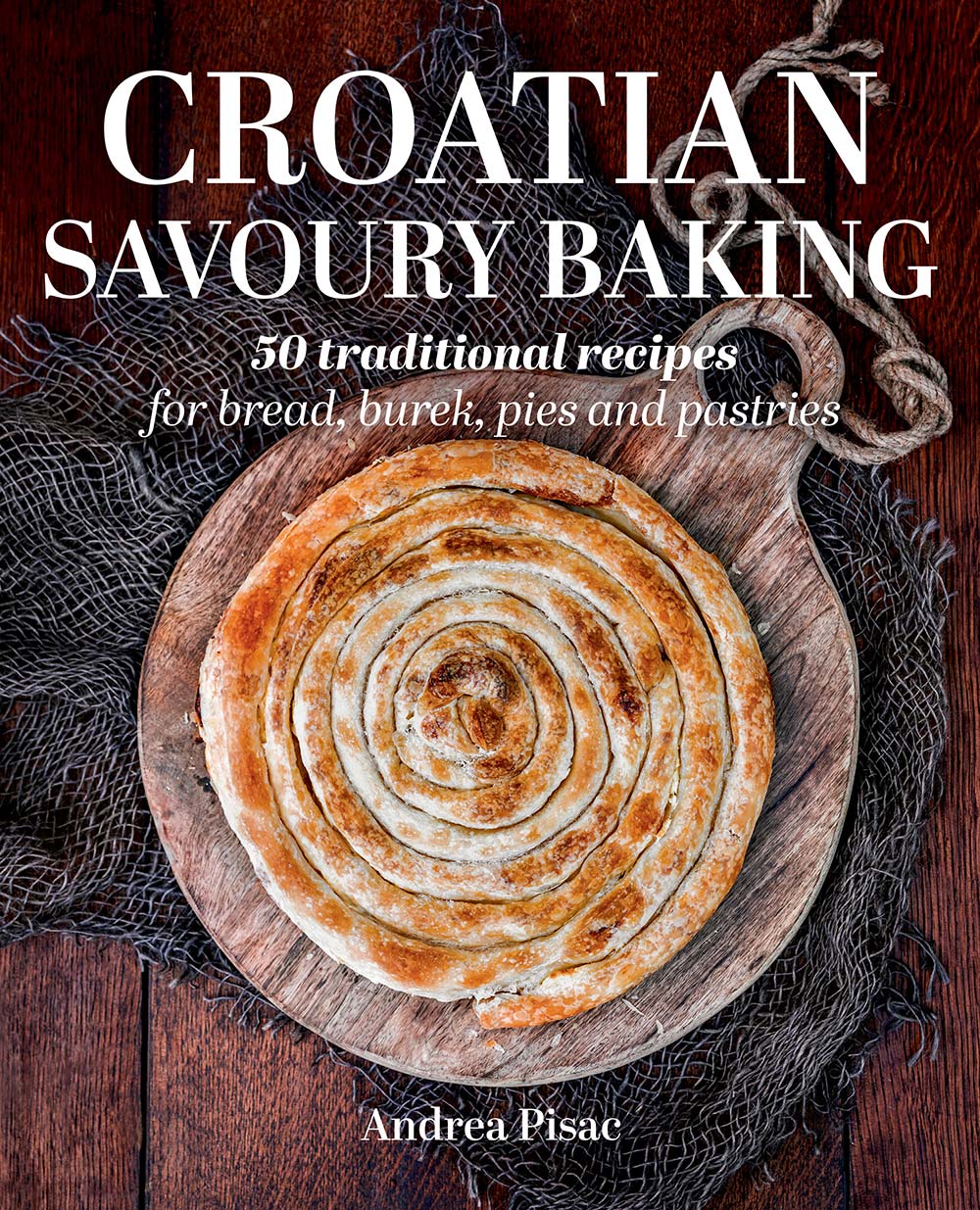 Croatian cookbook that celebrates bread, burek, pies and pastries released